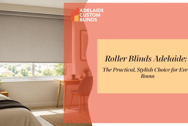 Roller Blinds Adelaide